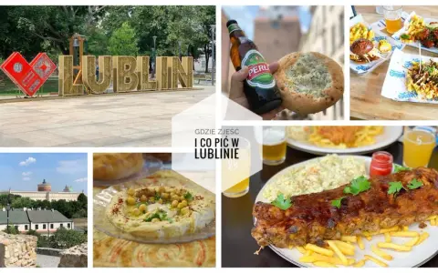 Lublin zaprasza na pyszny obiad! Zobaczcie, gdzie zjeść i co pić w Lublinie, od zamku po żeberka i hummus.
