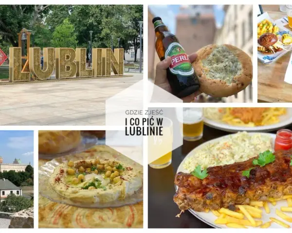 Lublin zaprasza na pyszny obiad! Zobaczcie, gdzie zjeść i co pić w Lublinie, od zamku po żeberka i hummus.