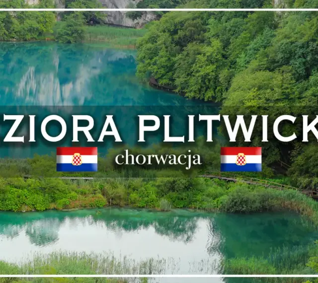 Jeziora Plitwickie w Chorwacji. Planujesz wycieczkę? Sprawdź ceny biletów!