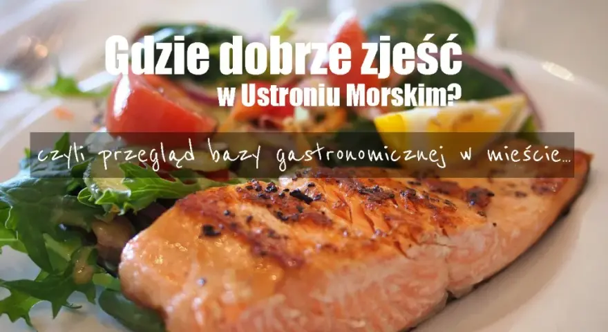 Ustronie Morskie gdzie zjeść: najlepsze miejsca na smaczną rybę